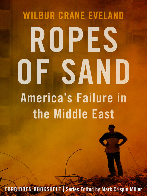 Title details for Ropes of Sand by Wilbur Crane Eveland - Available